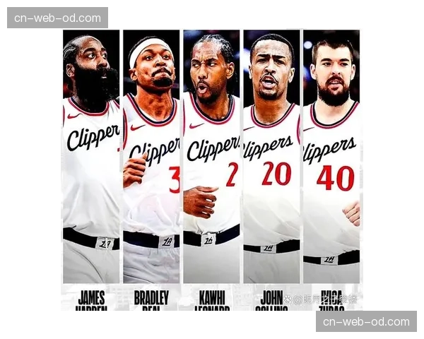 快船近期状态回升 阵容稳定性仍是最大短板